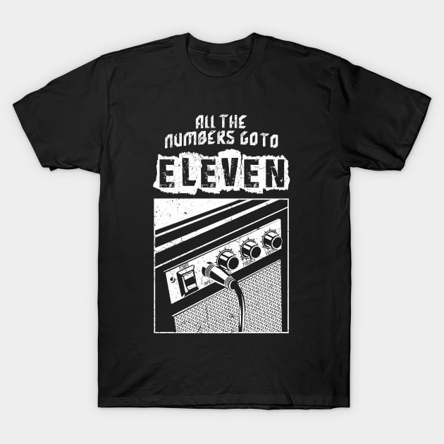 All The Numbers Go To Eleven T-Shirt by tvshirts